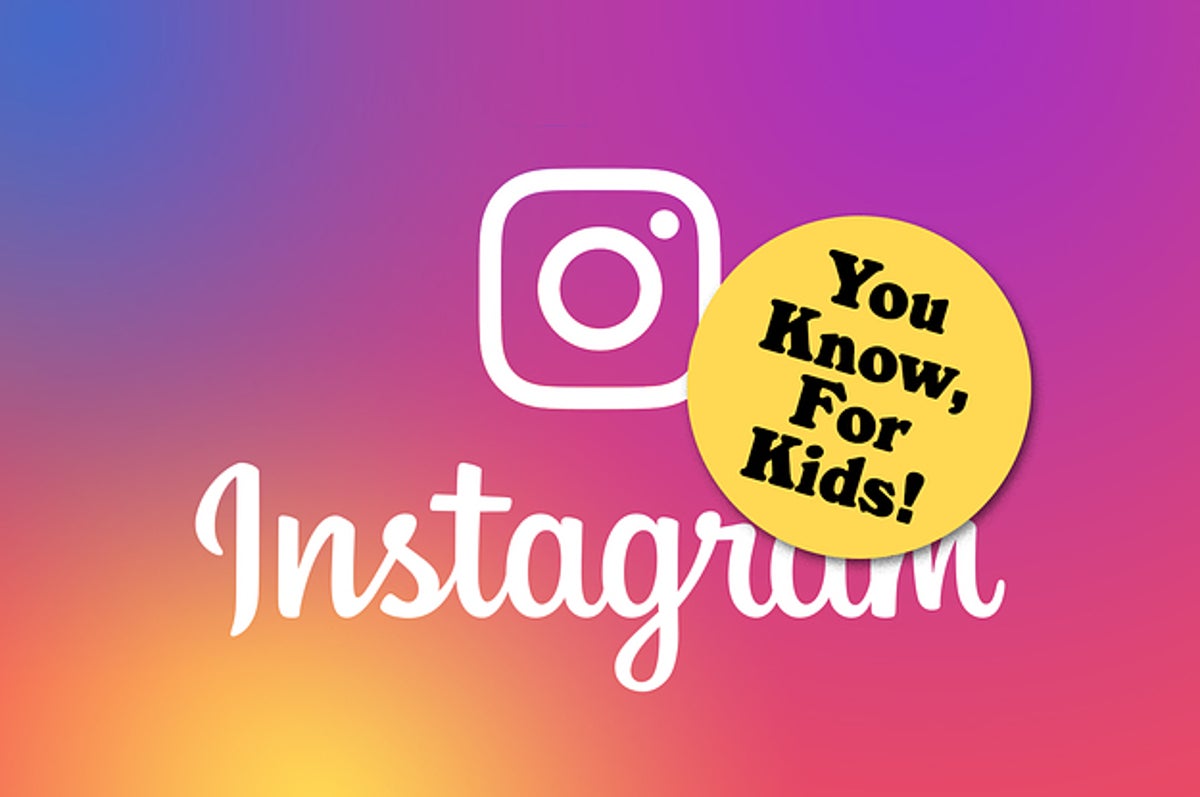 Facebook Is Building An Instagram For Kids Under The Age Of 13